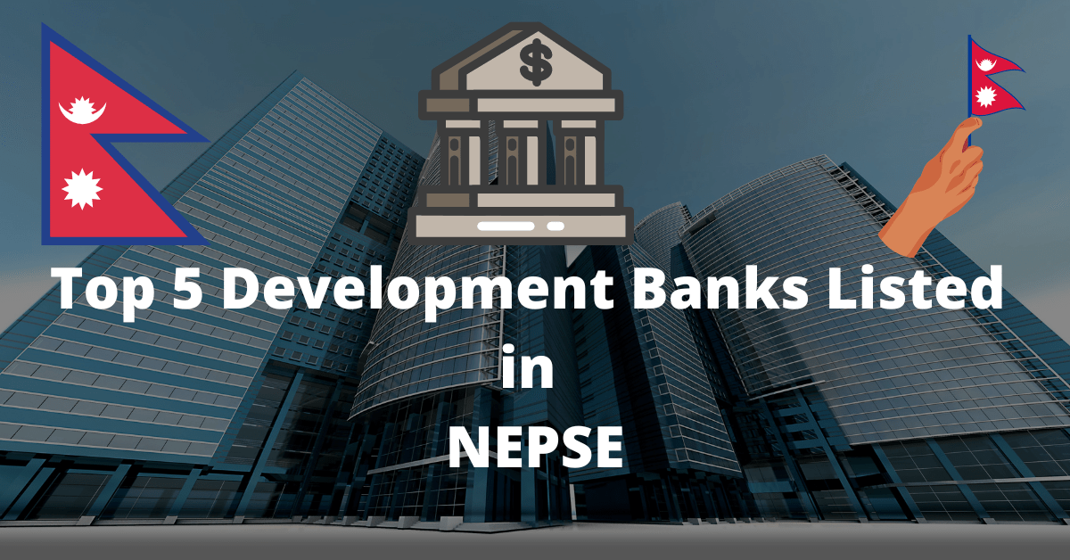 Top Five Development Banks Listed in NEPSE